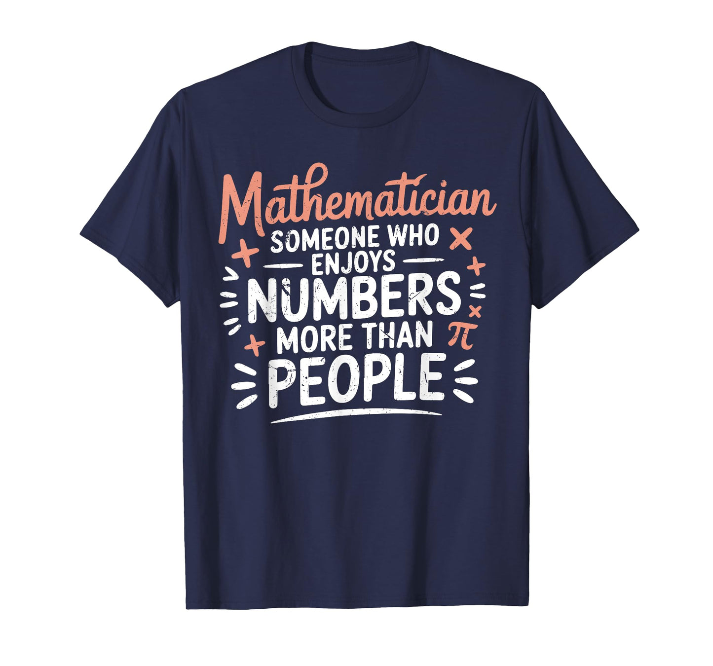 Funny Math Teacher Mathematician Sarcastic Mathematics Joke T-Shirt