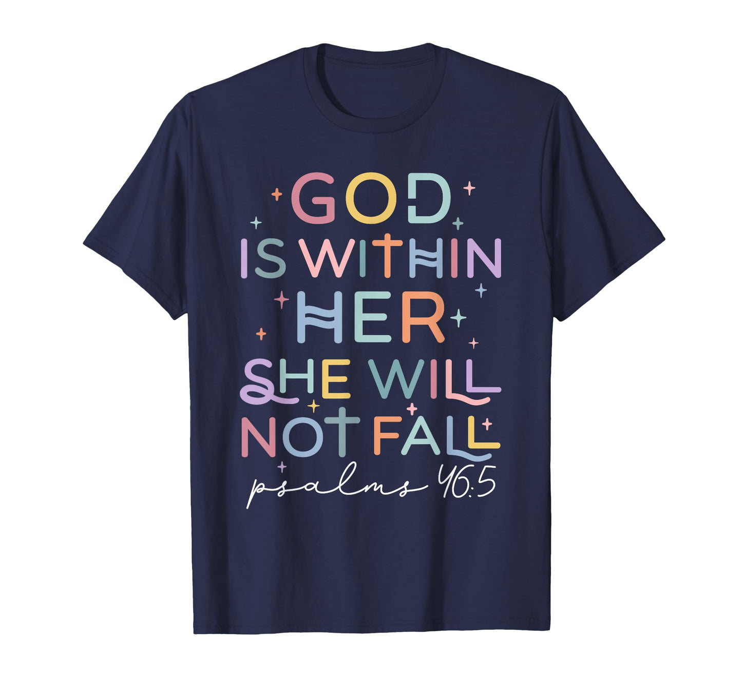God Within Her Christian Faith Not Fail Believers Scripture T-Shirt