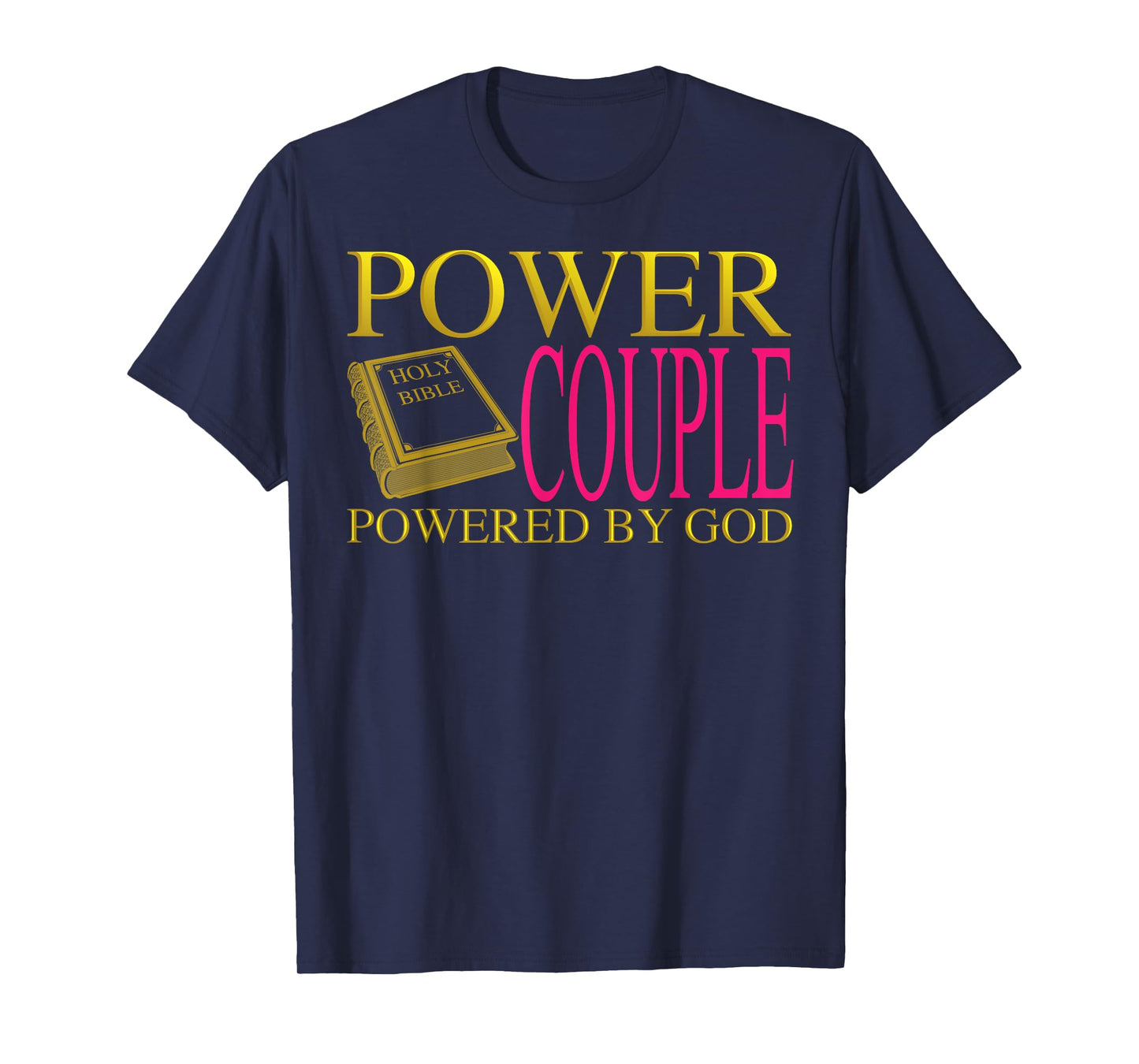 Funny Power Couple Powered God | Cool Christian Couple Gift T-Shirt