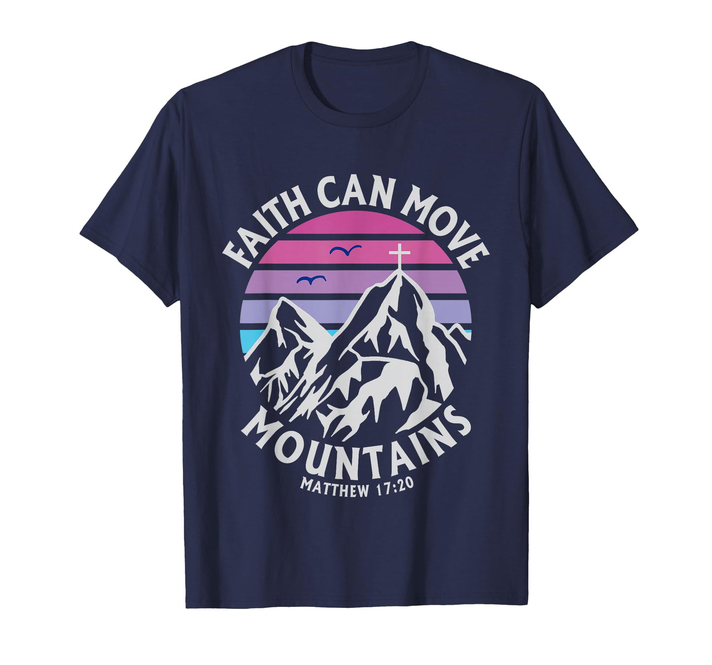 Faith Can Move Mountains Cross Christian Religious Graphic T-Shirt