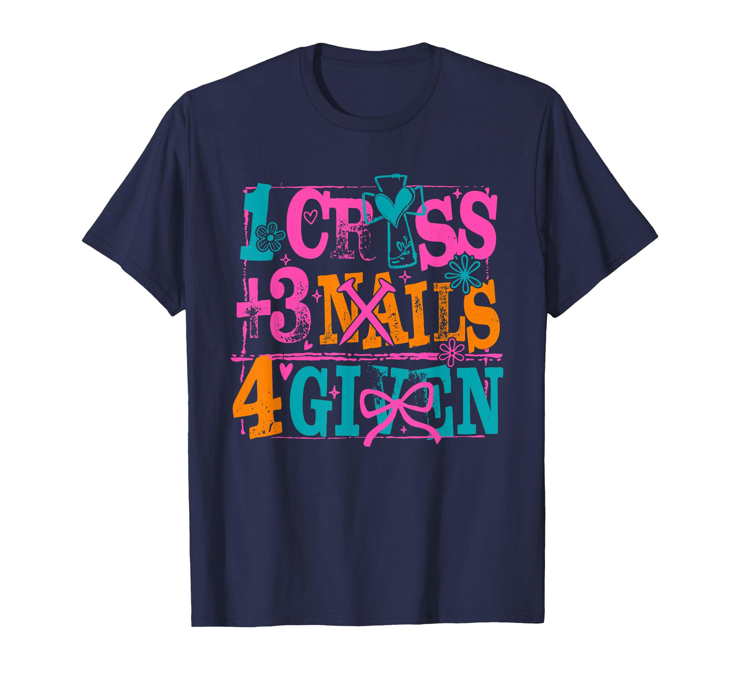 1 Cross 3 Nails 4 Given Christian Easter, He is Risen T-Shirt