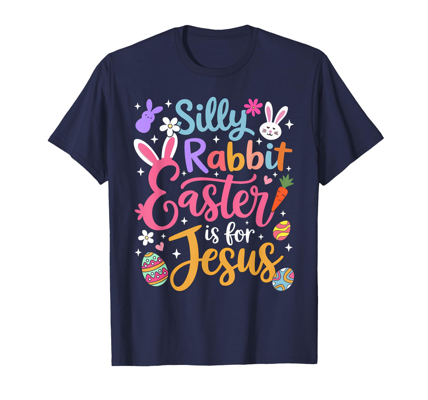 Silly Rabbit Easter Is For Jesus Religious Christian Easter T-Shirt