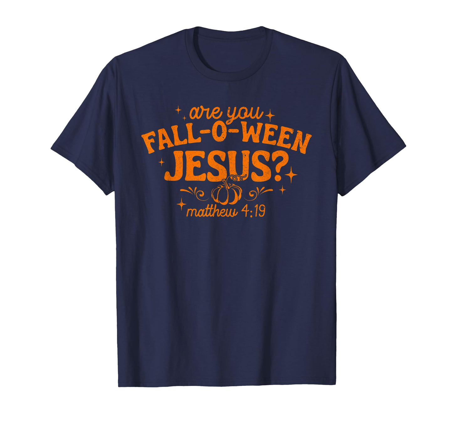 are You Fall-O-Ween Jesus Retro Fall Pumpkin Christian T-Shirt