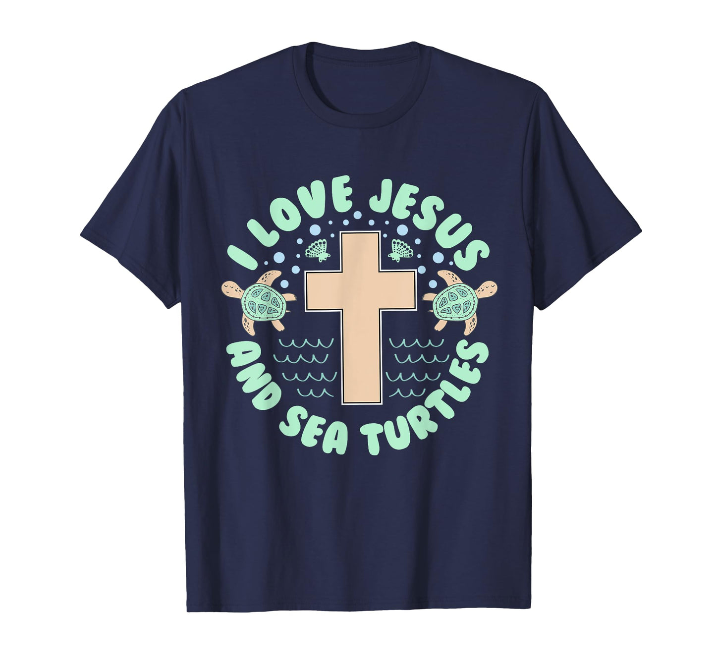 I Love Jesus & Sea Turtles Christian Faith Cross Beach Gift T-Shirt