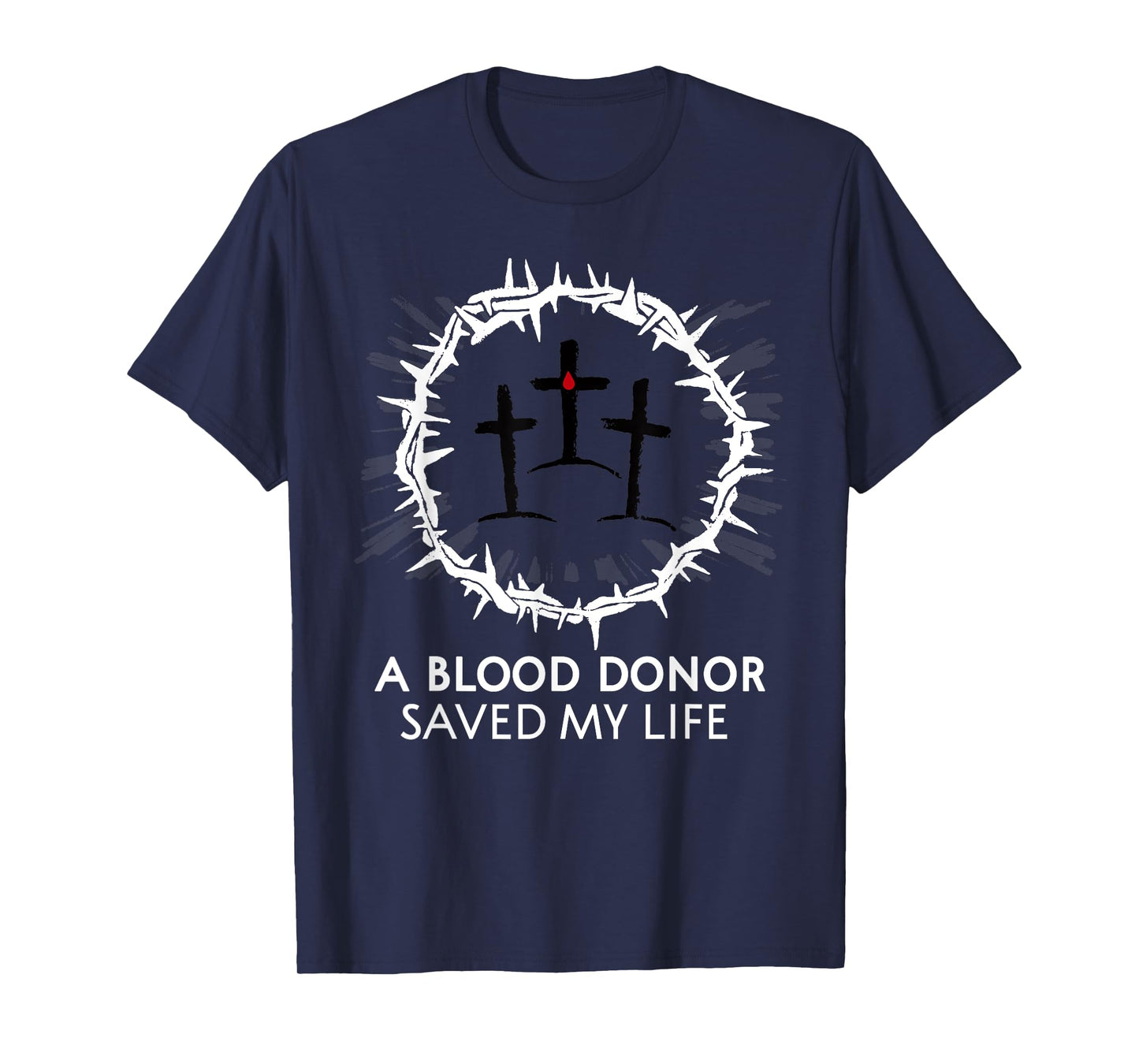 A Blood Donor Saved My Life T-Shirt