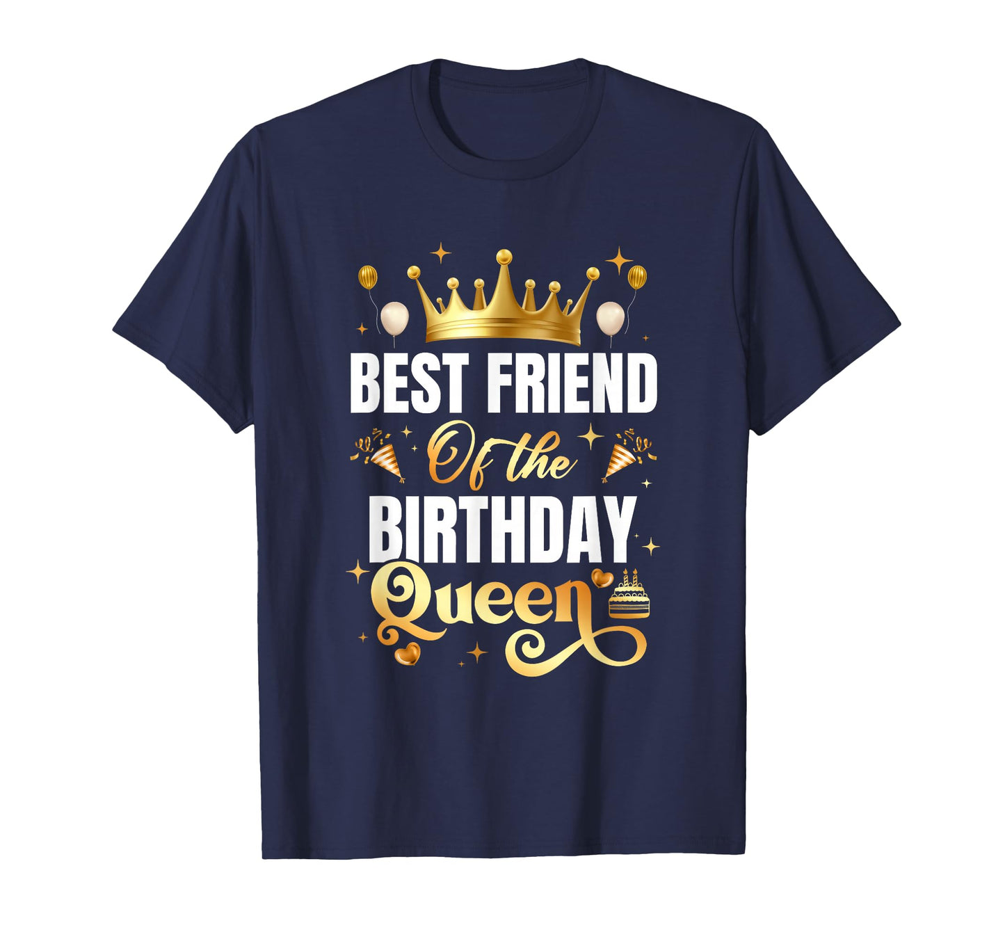 Best Friend Of The Birthday Queen Funny Birthday Party T-Shirt
