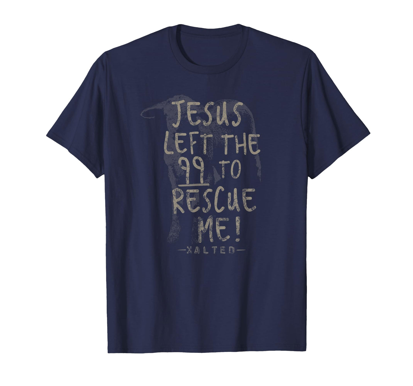 He Left the 99 to Rescue Me T Shirt Christian Gifts T-Shirt