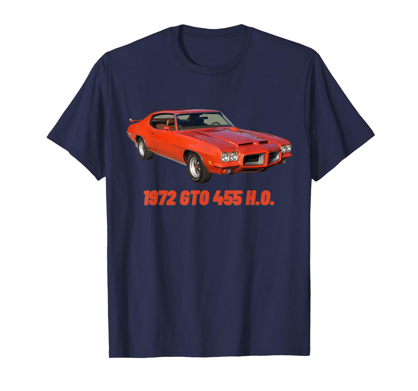 1972 72 GTO 455 H.O Classic Car Old School Muscle Car T-Shirt
