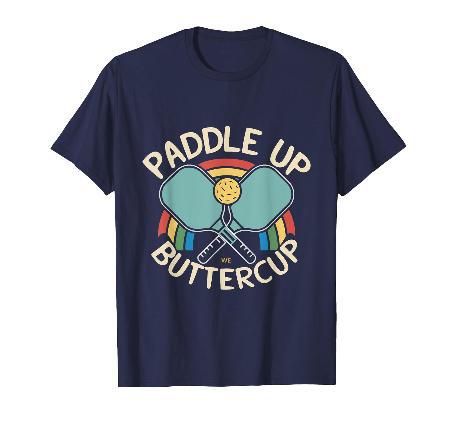 Funny Paddle Up Buttercup For Pickleball Enthusiasts T-Shirt