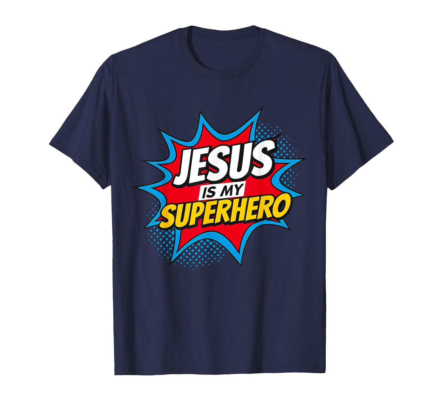 Jesus is my Superhero Christian T-Shirt