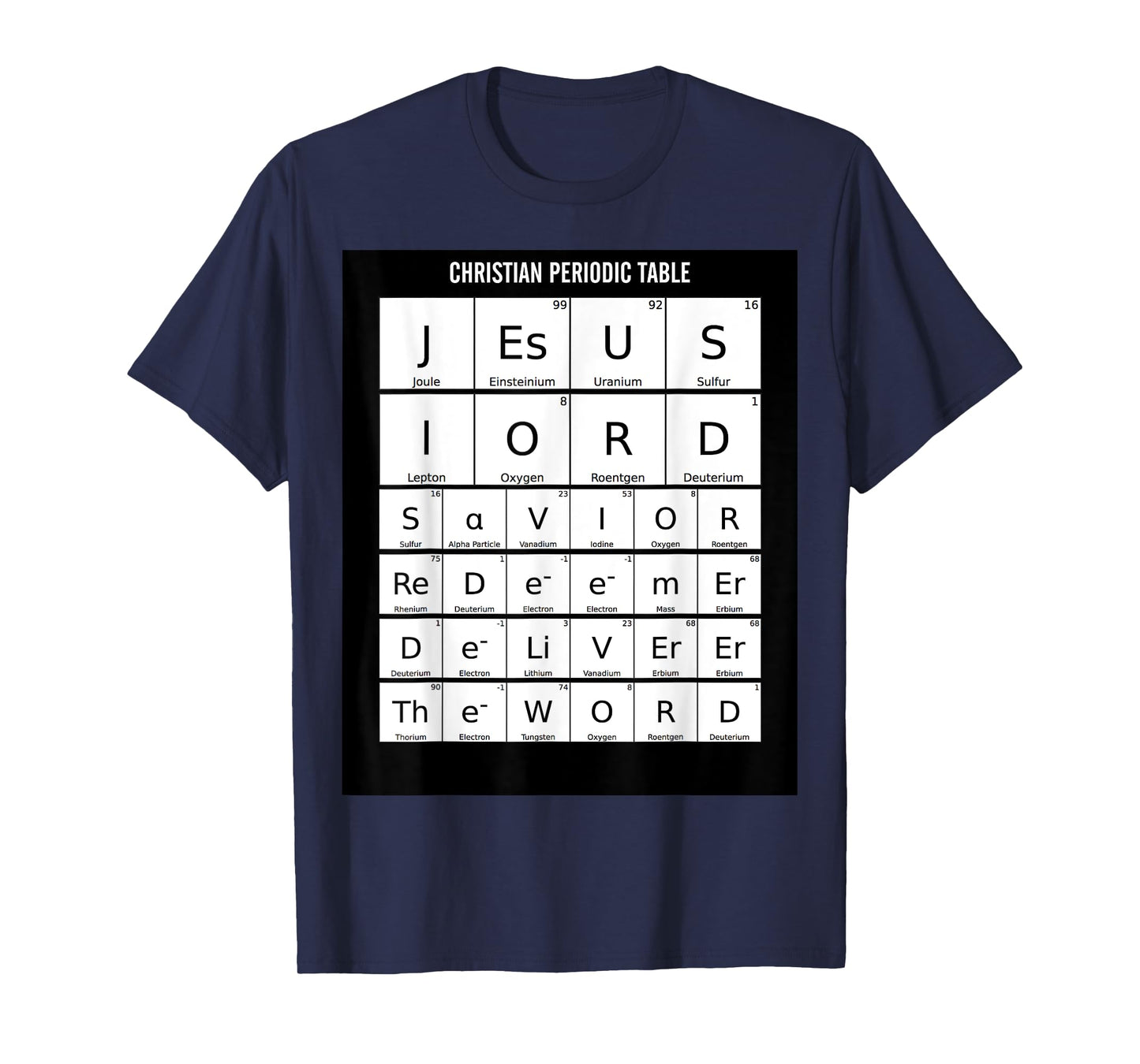 Periodic Table Christian Jesus Elements Science Nerd T-Shirt