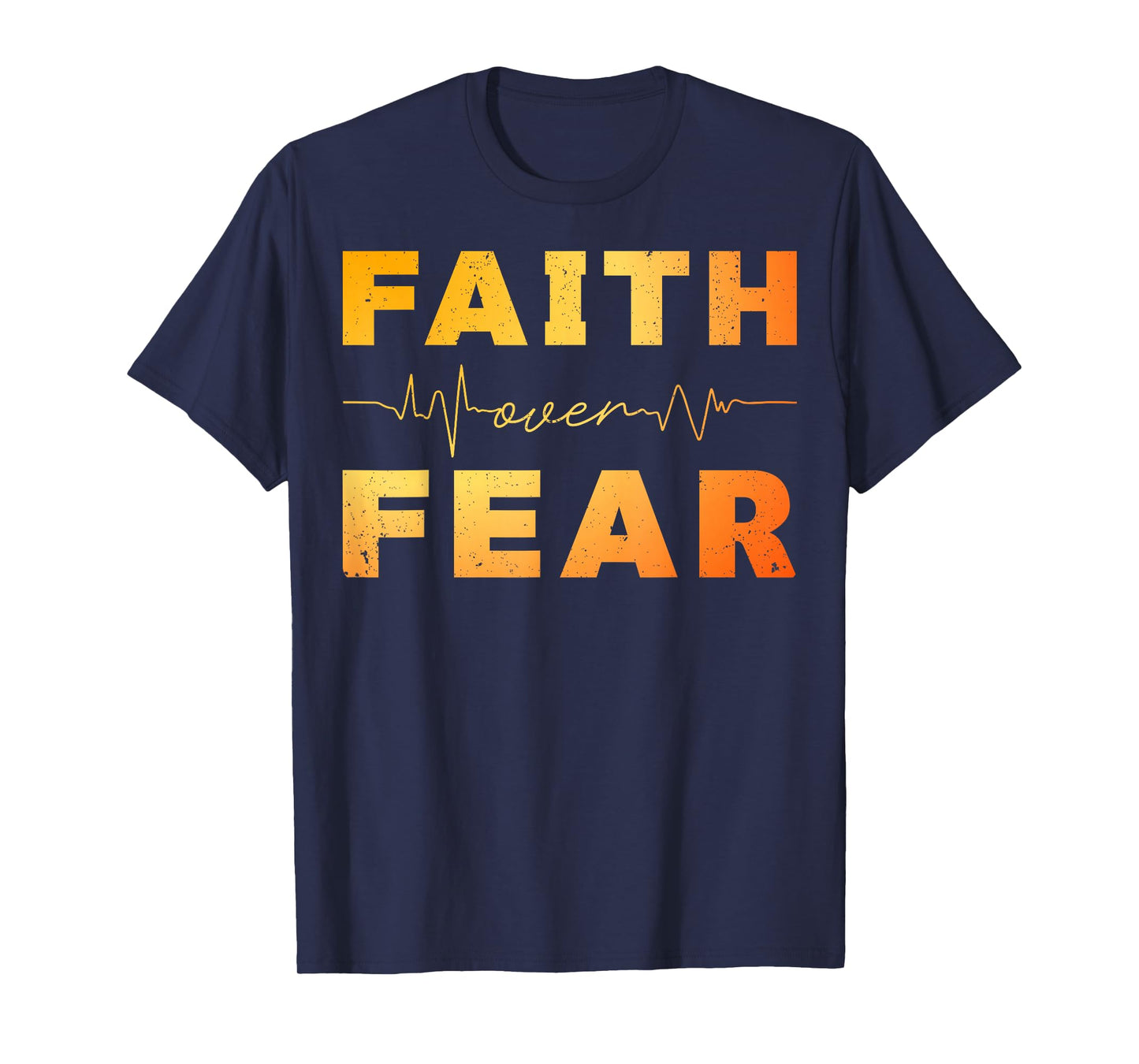 Faith Over Fear Christian Religious Men Women Boys Kids T-Shirt