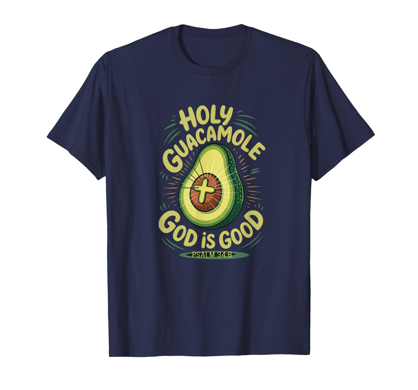 Holy Guacamole God Is Good Funny Avocado Cinco de Mayo T-Shirt
