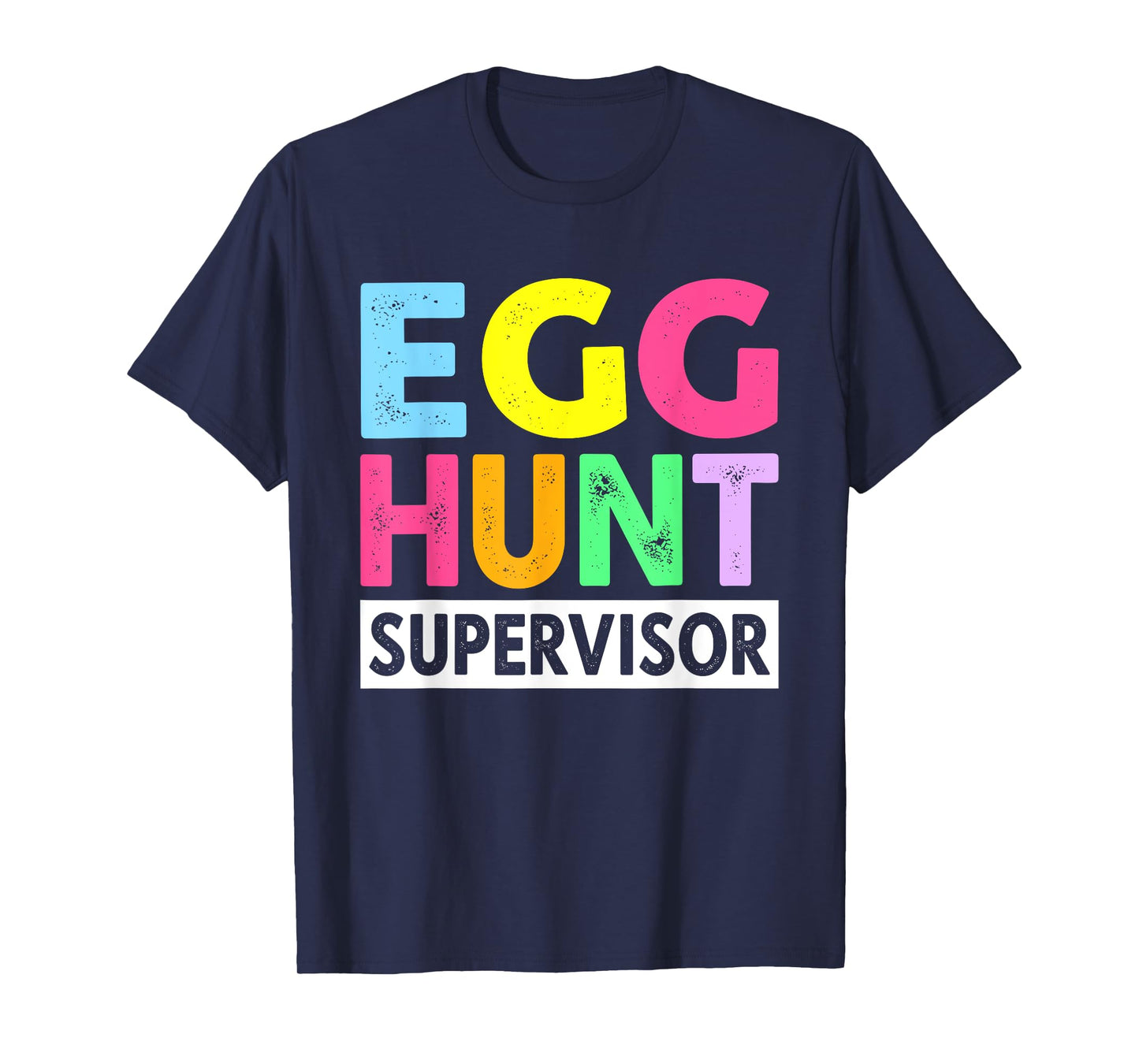 Egg hunt supervisor for easter day parents T-Shirt