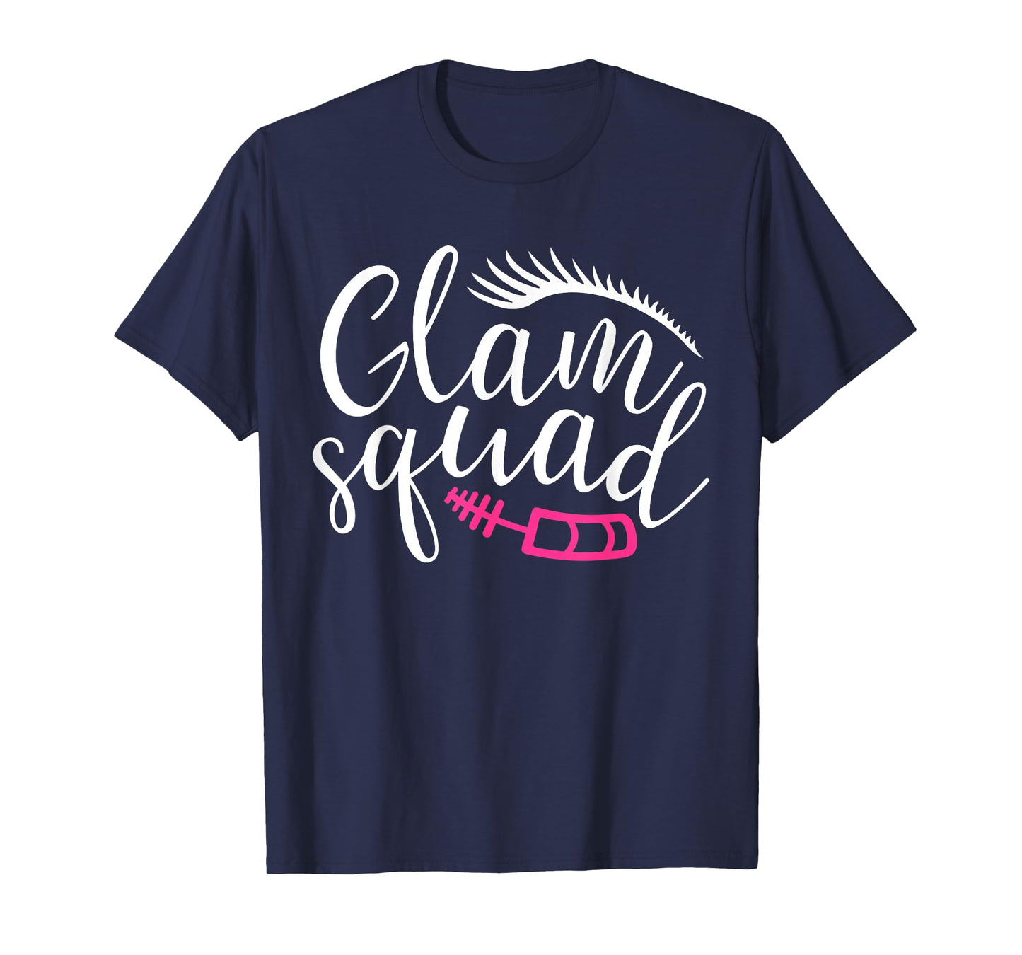 Glam Squad Funny Makeup Artist Beautician Wedding Glam Squad T-Shirt