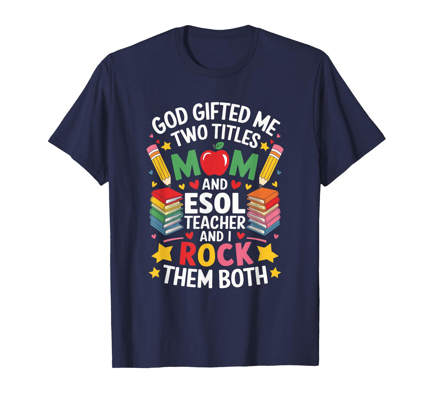 ESOL Teacher Mother Designs for ELL and ESL Teaching Mom T-Shirt