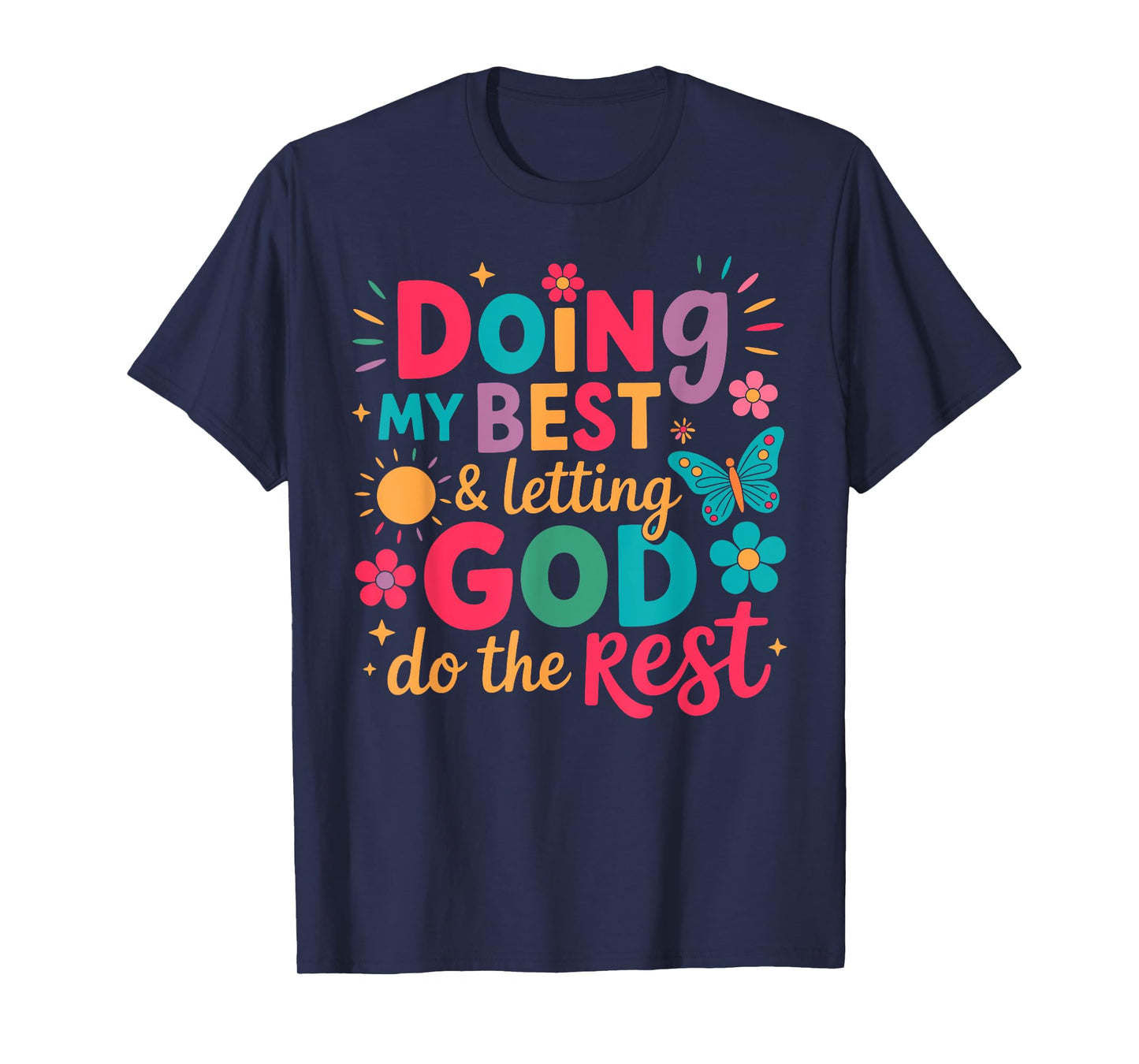 Doing My Best And Letting God Do The Rest Christian Faith T-Shirt