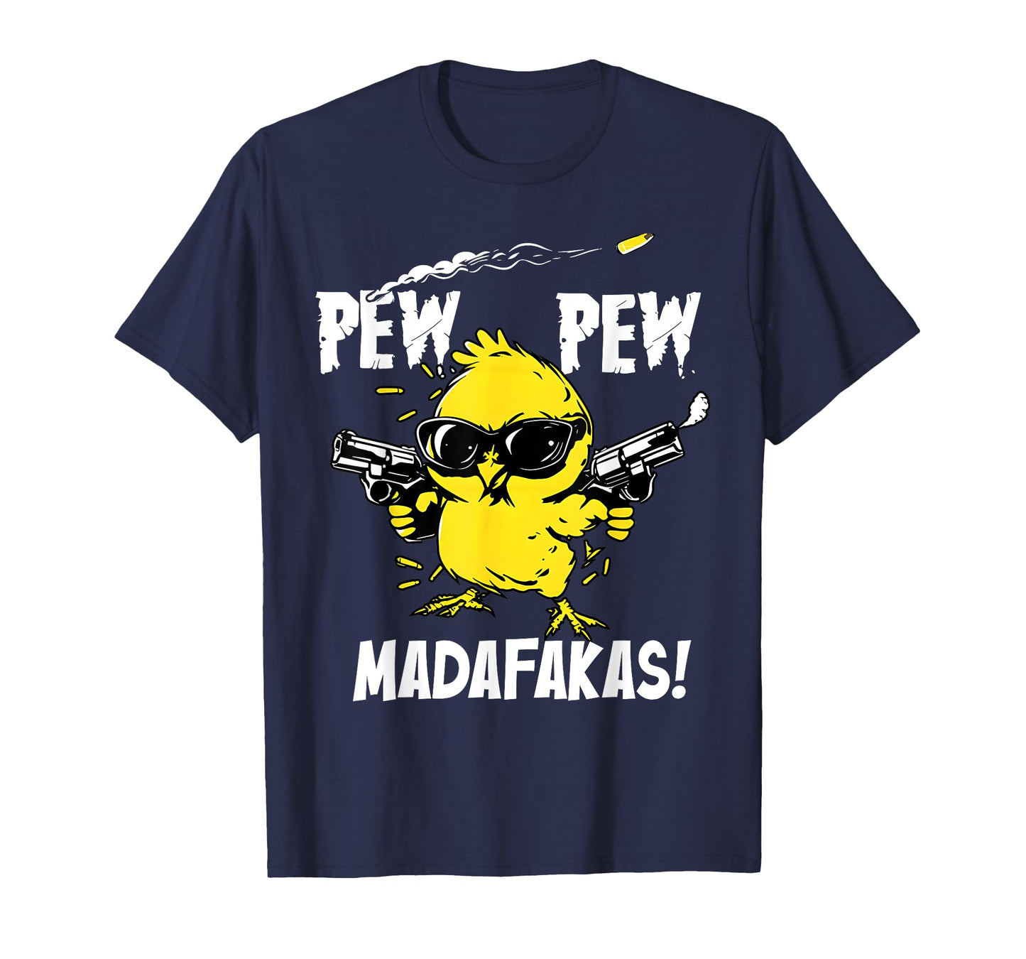 Pew Pew Madafakas Funny Cute Bird Chick Lover Saying Quote T-Shirt