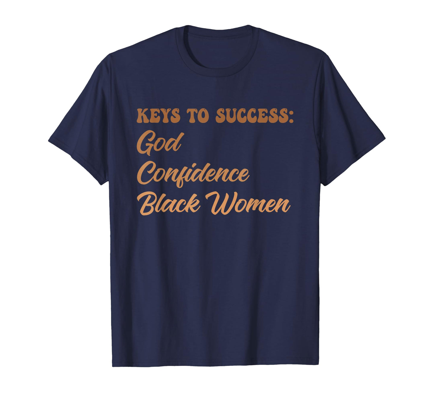 Keys to Success God Confidence Black Women Melanin Quote T-Shirt