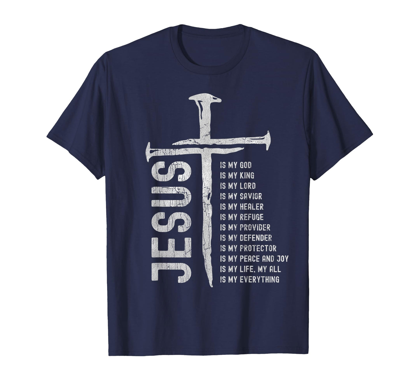 Vintage Cross Jesus is My Everything My God My Lord T-Shirt