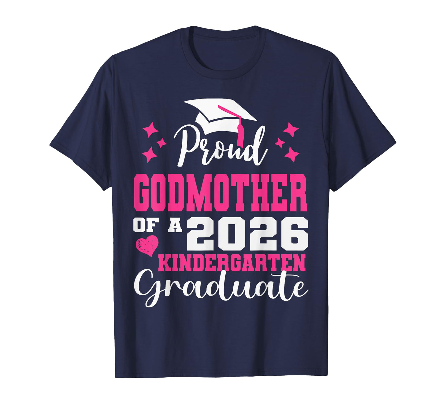 Proud Godmother of Kindergarten Graduate 2026 Graduation T-Shirt