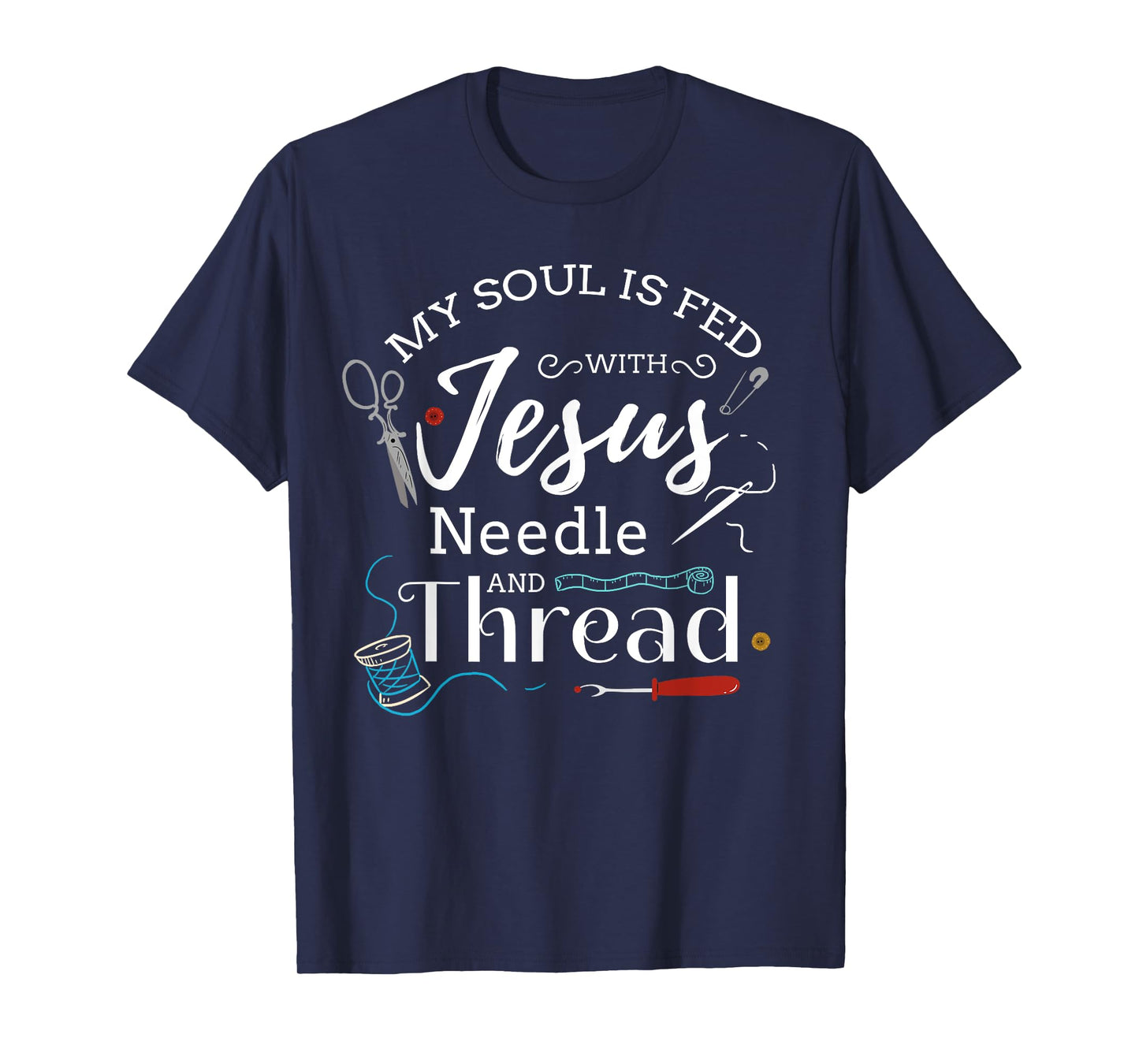 Sewing Jesus Shirt Quilting Needle Christian T-Shirt T-Shirt