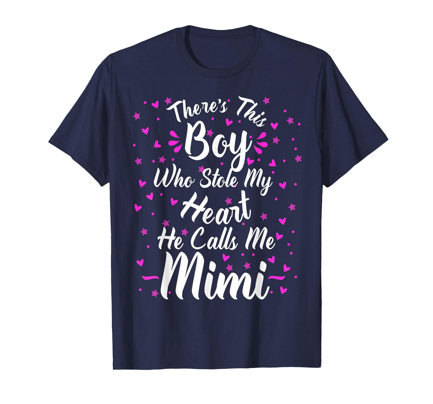 Theres This Boy Who Stole My Heart He Calls Me Mimi Mom Son T-Shirt