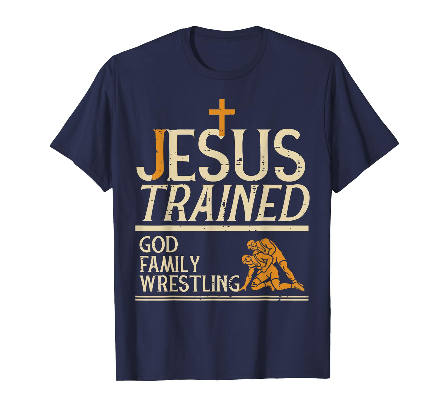 Jesus Trained God Family Wrestling Christian Wrestler Men T-Shirt
