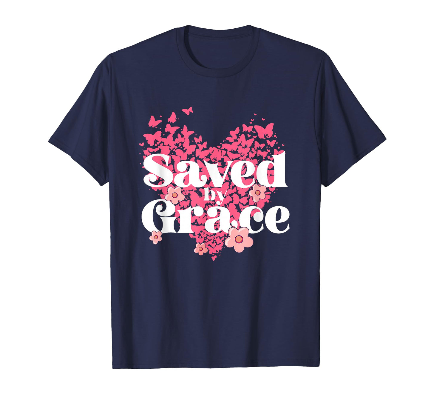 Saved by Grace Christian Women Faith for Teens Girls T-Shirt