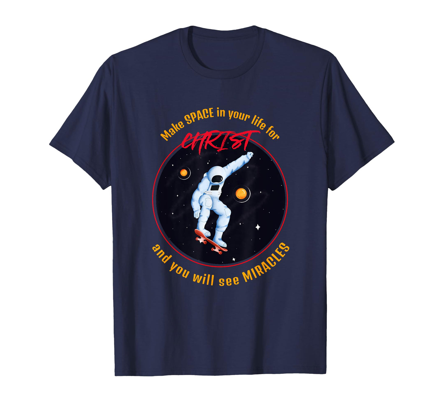 Make Space in Your Life for Christ T-Shirt