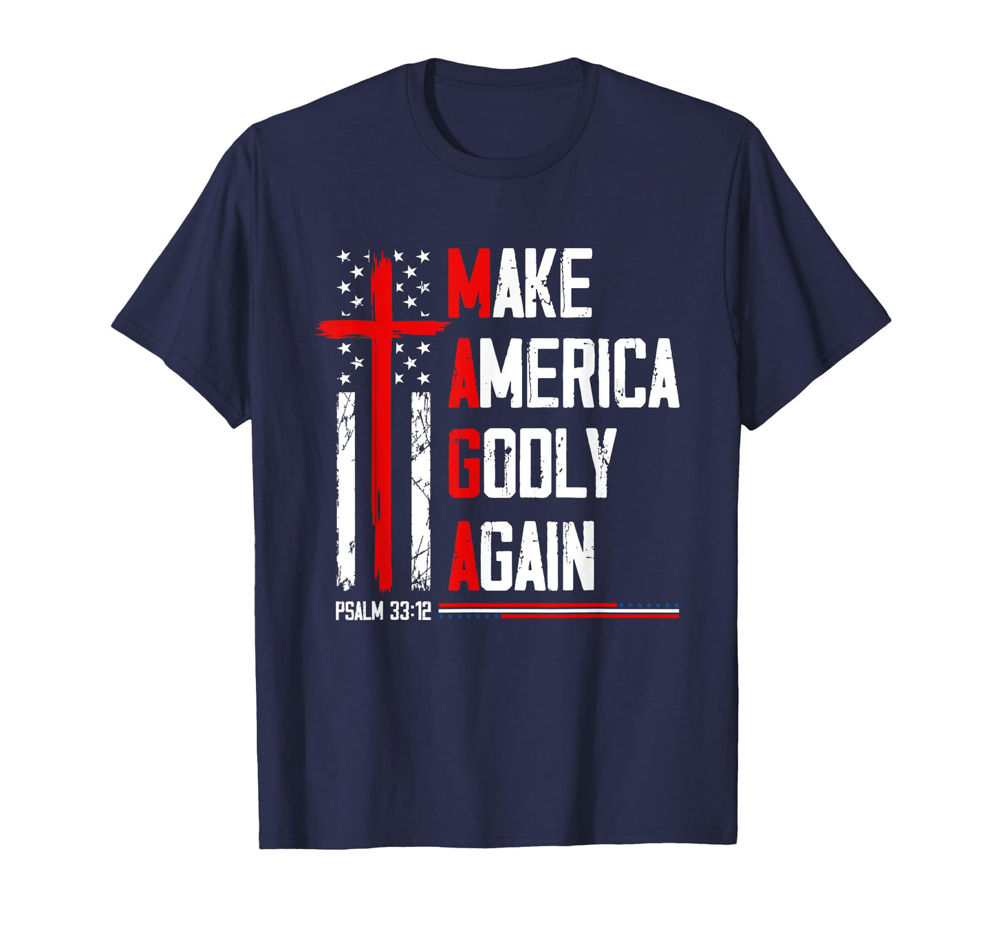 Jesus Make America Godly Again Psalm 33 12 Patriot Christian T-Shirt