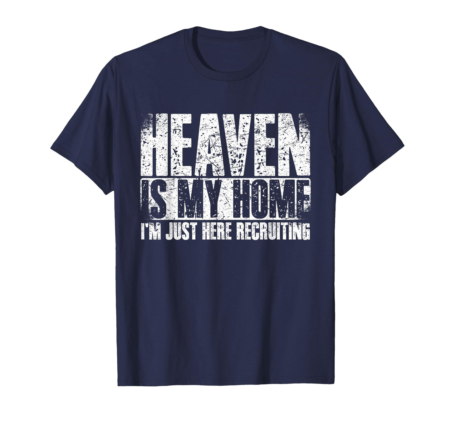 Heaven Is My Home Spiritual Christian Apparel T-Shirt