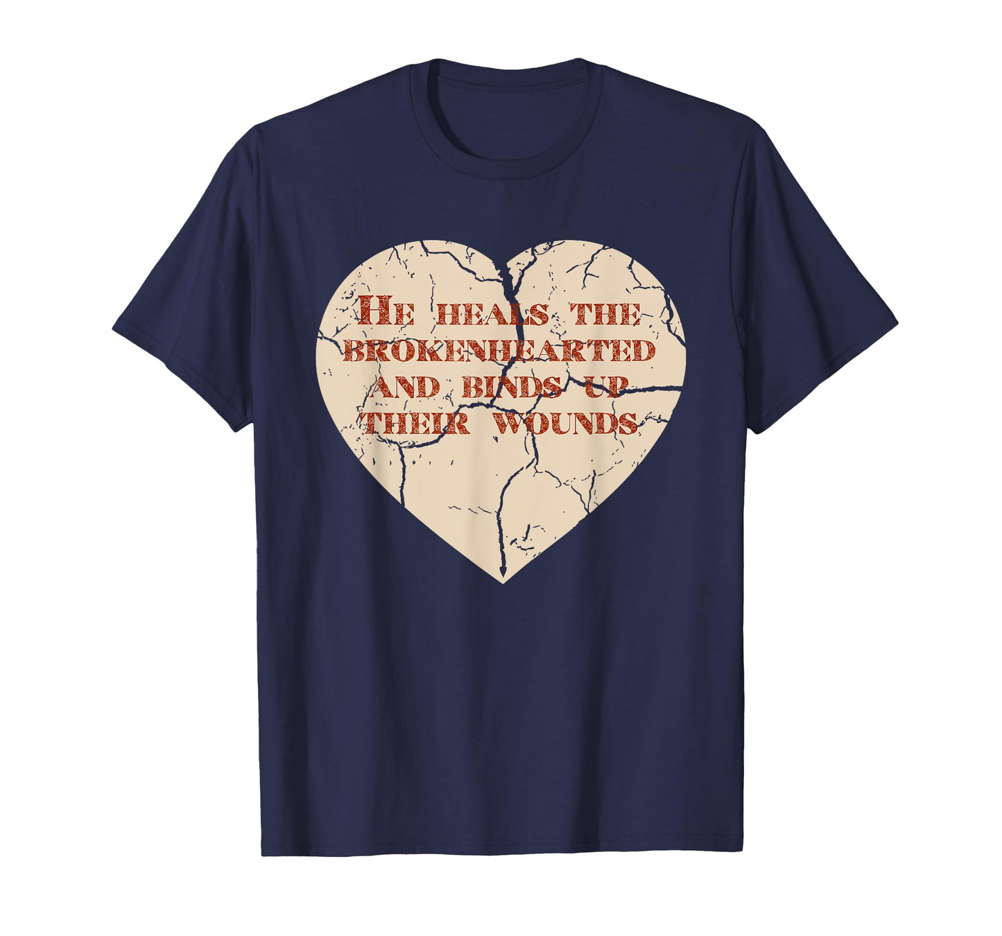 God and Christian Psalm 147:3 Healing Heart Jesus T-shirt T-Shirt