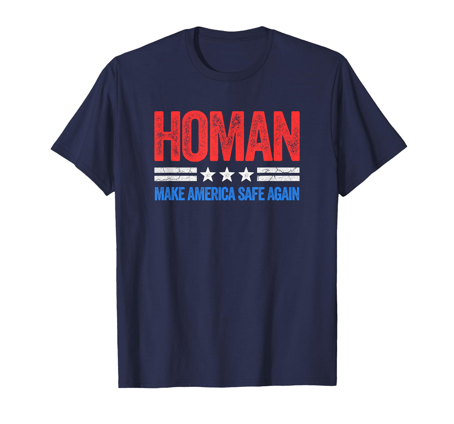 Vintage Style USA Make America Safe Again Tom Homan Funny US Patriotic Party T-Shirt