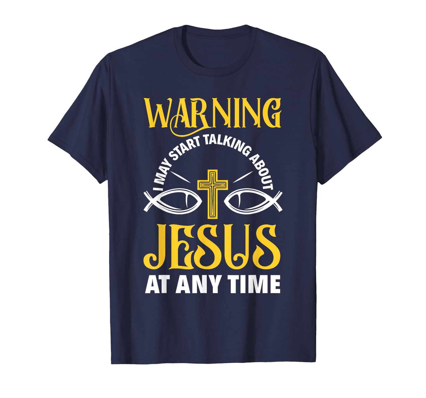 Warning I May Start Talking About Jesus Funny Pastor T-Shirt