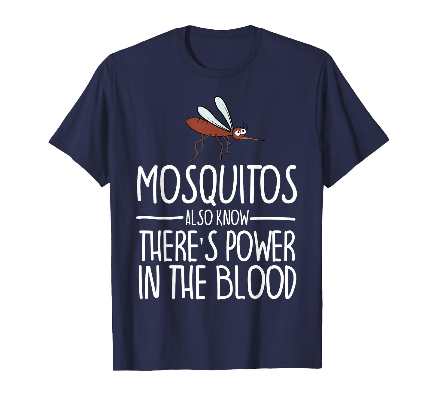 Mosquitos Also Know There's Power In The Blood Christian T-Shirt