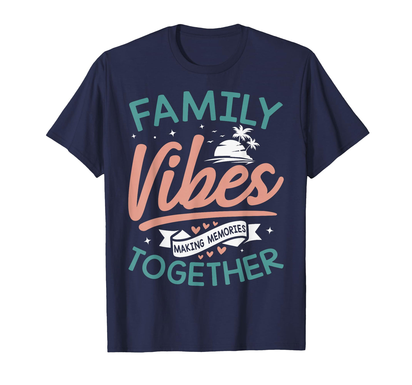 Family Vibes Making Memories Group Matching Family Reunion T-Shirt