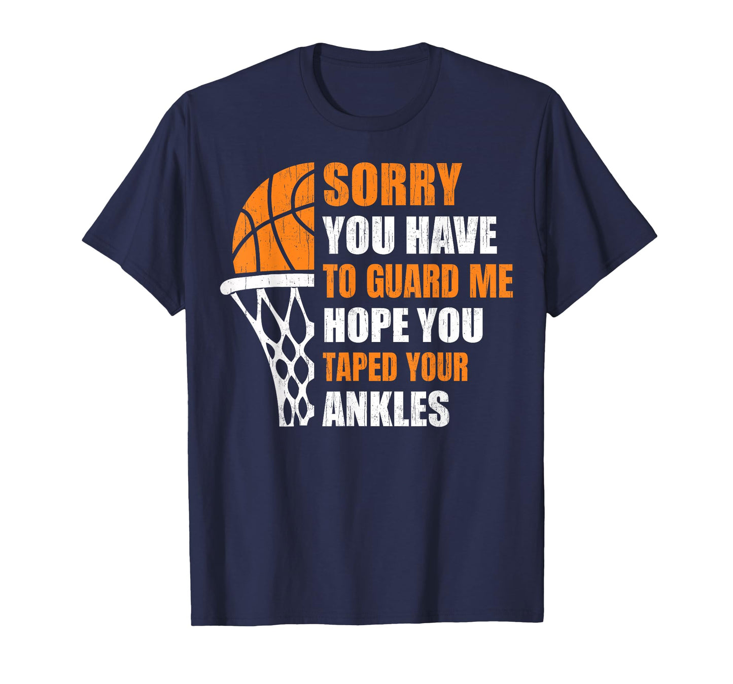 Men Basketball-Shirt Youth Funny Sorry You Have To Guard Me T-Shirt