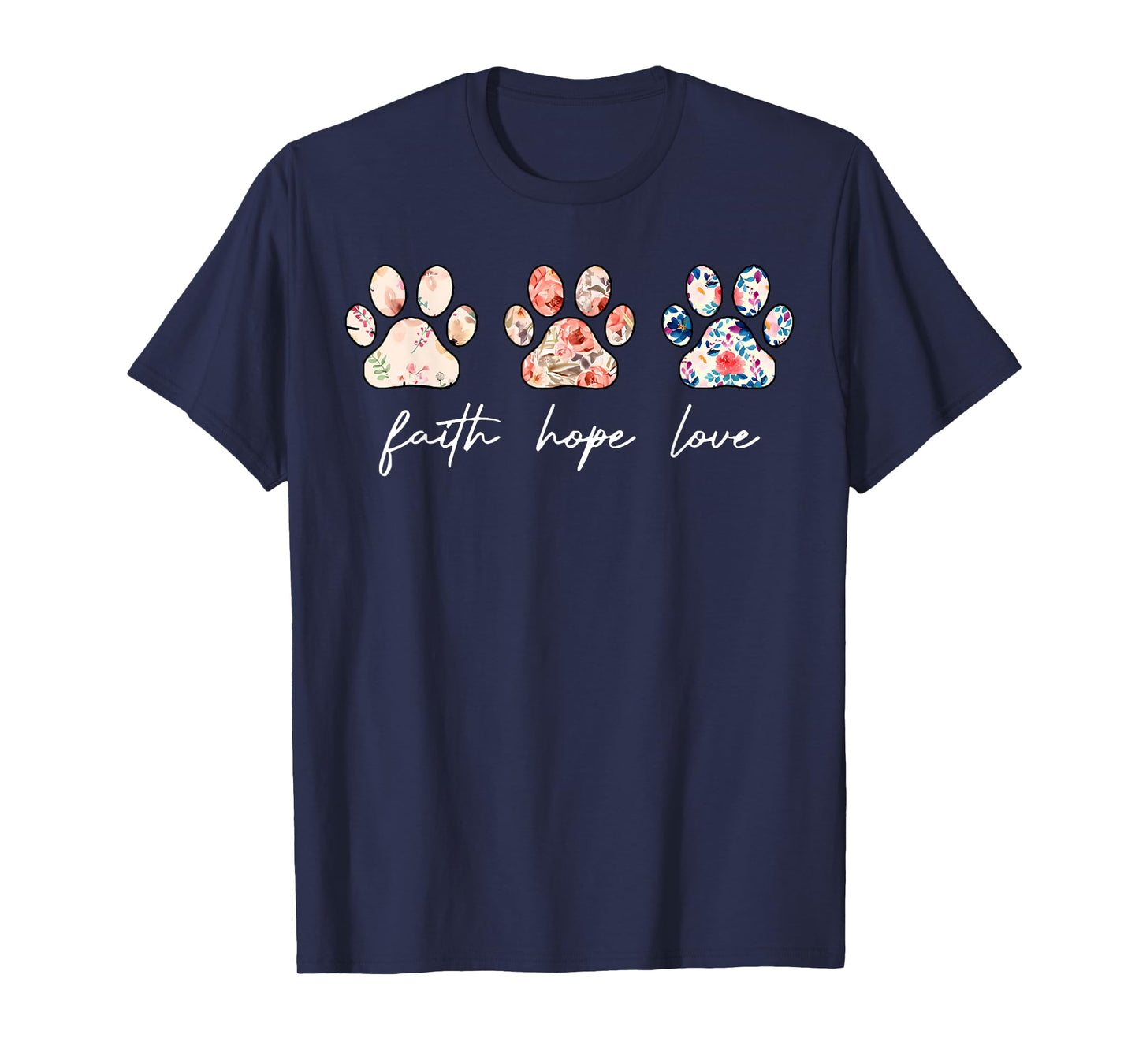 Faith Hope Love Dog Paw Print Flower Christian Religious T-Shirt for Men Women