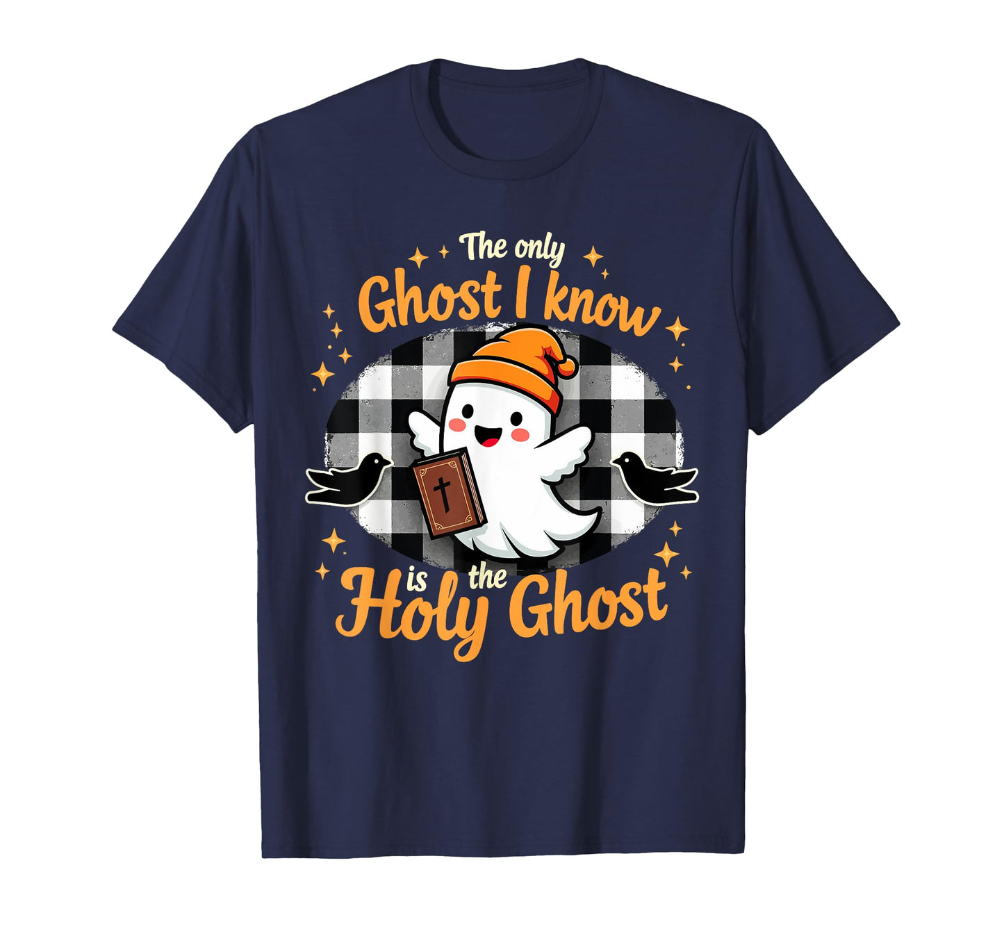 Halloween Christian The only Ghost I know is the Holy Ghost T-Shirt