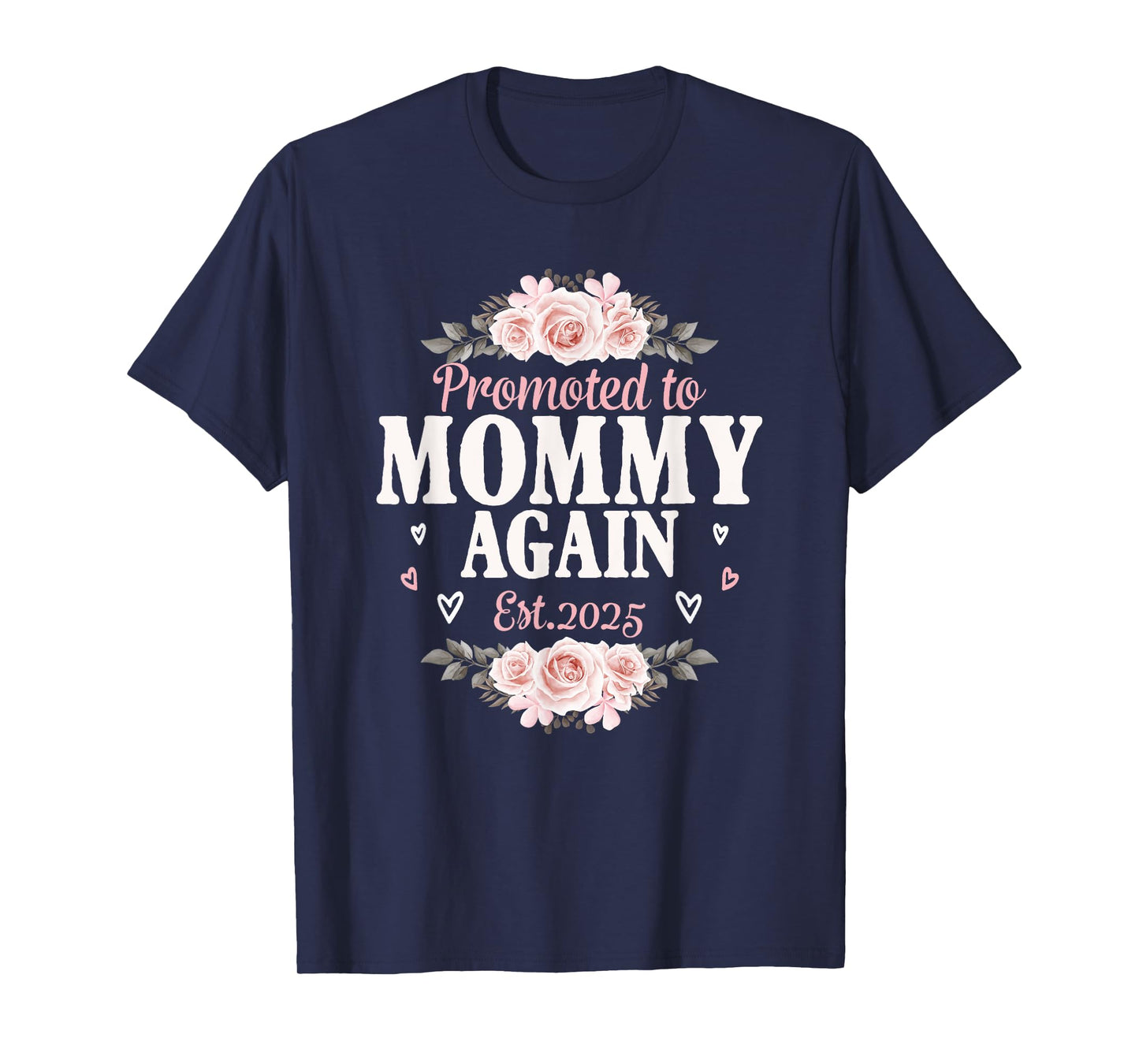 Promoted to Mommy Again 2025 Women Floral Soon to Be Mommy T-Shirt