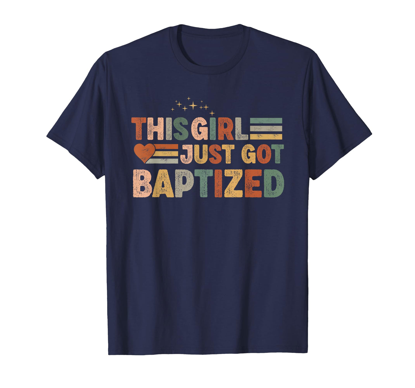 Baptism For Women This Girl Just Got Baptized Christian T-Shirt