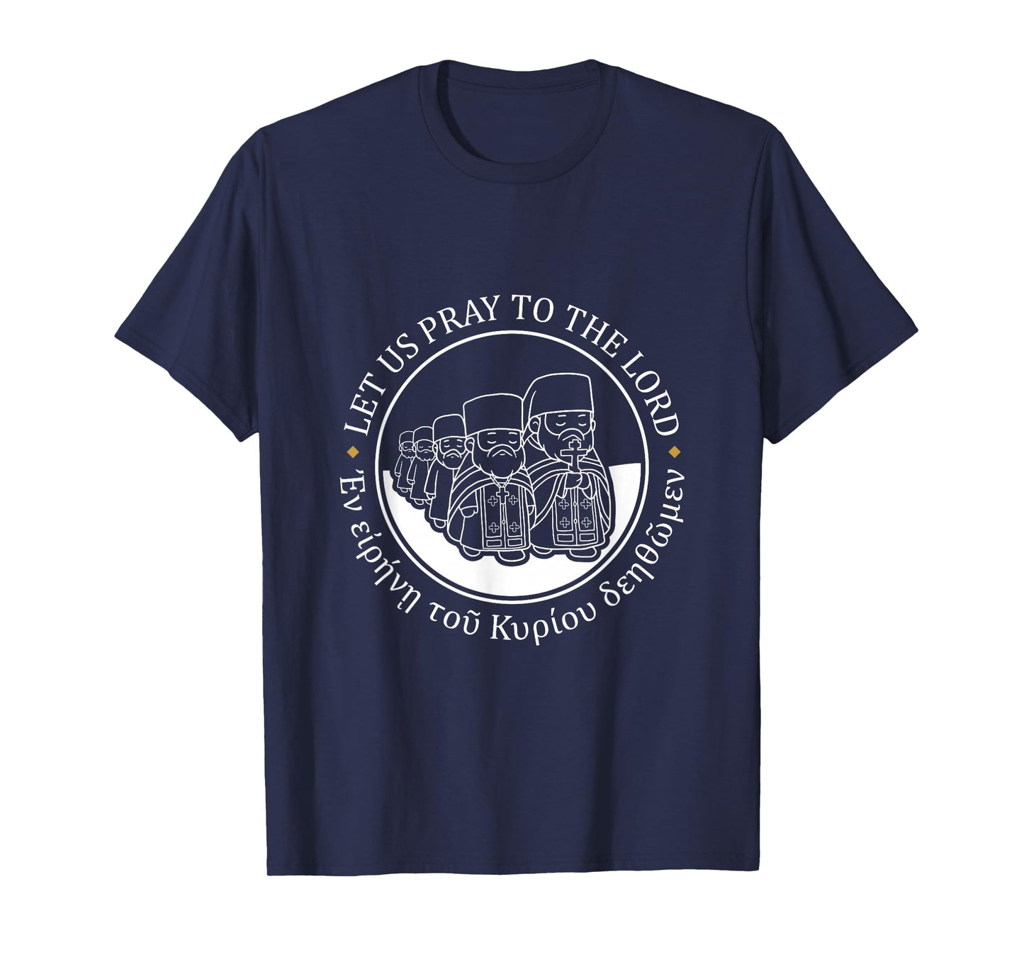 Let Us Pray to The Lord T-Shirt