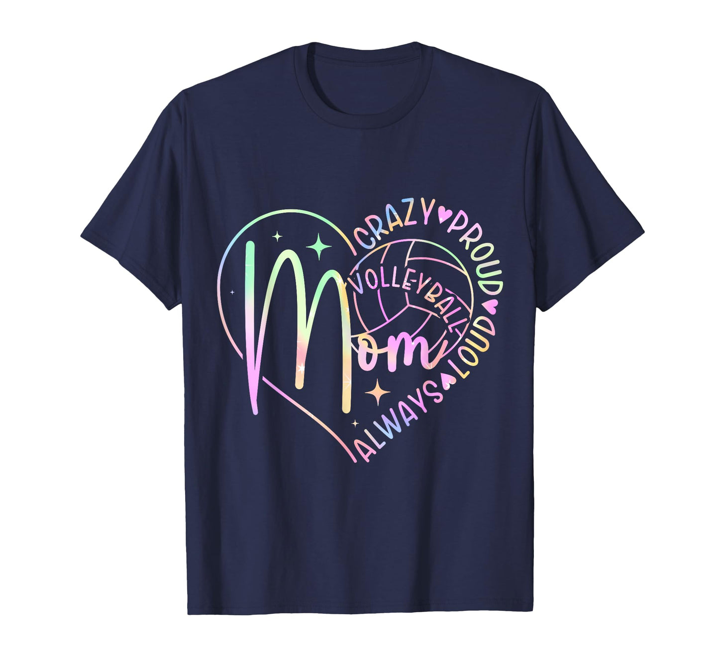 Volleyball Mom Crazy Proud Loud Always Tie Dye Mother's Day T-Shirt