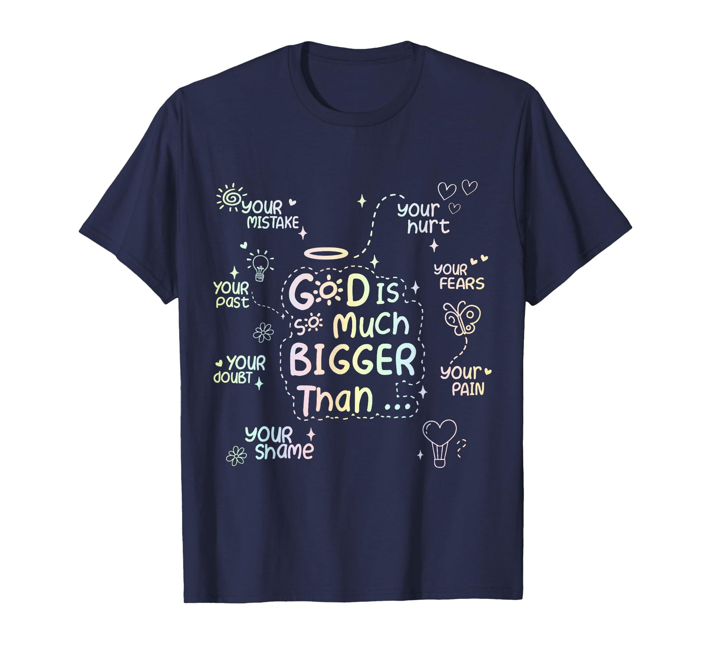 God Is Bigger Than Your Doubts Christian Quote T-Shirt
