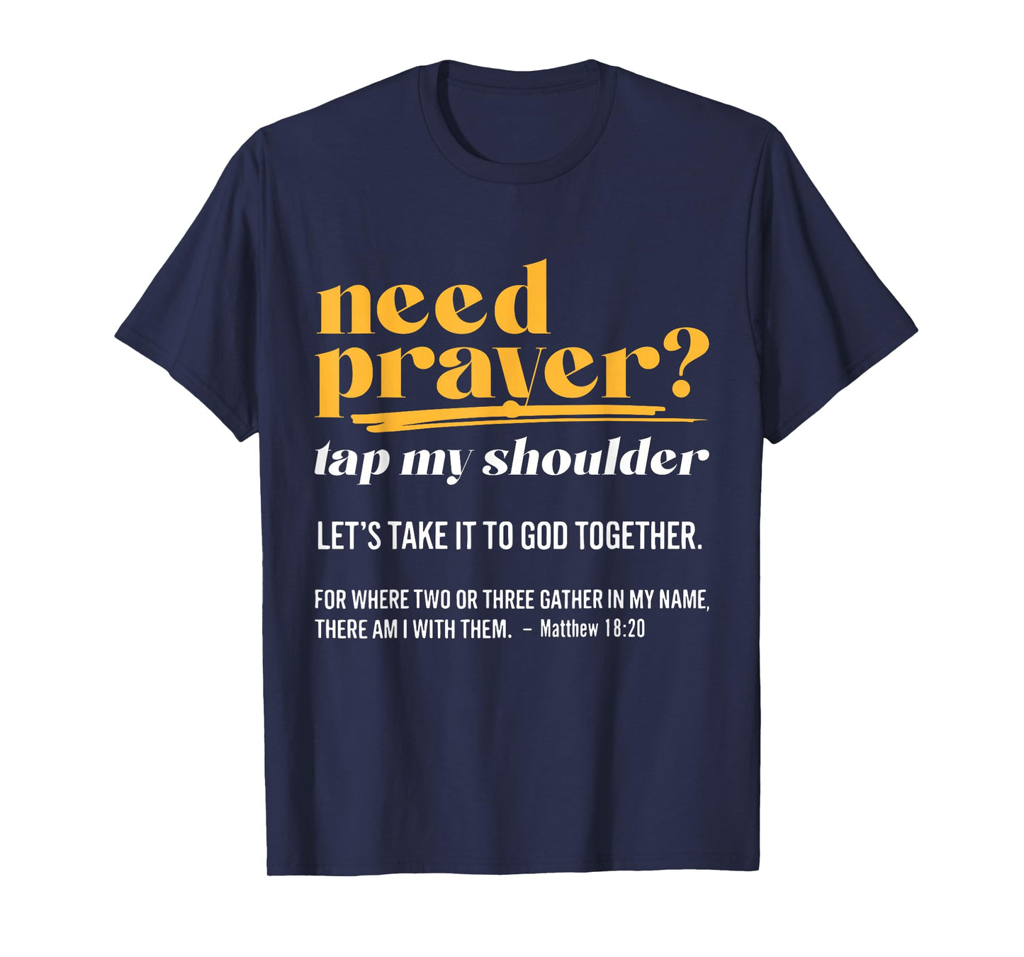 Need Prayer Tap My Shoulder Christian Men Women T-Shirt