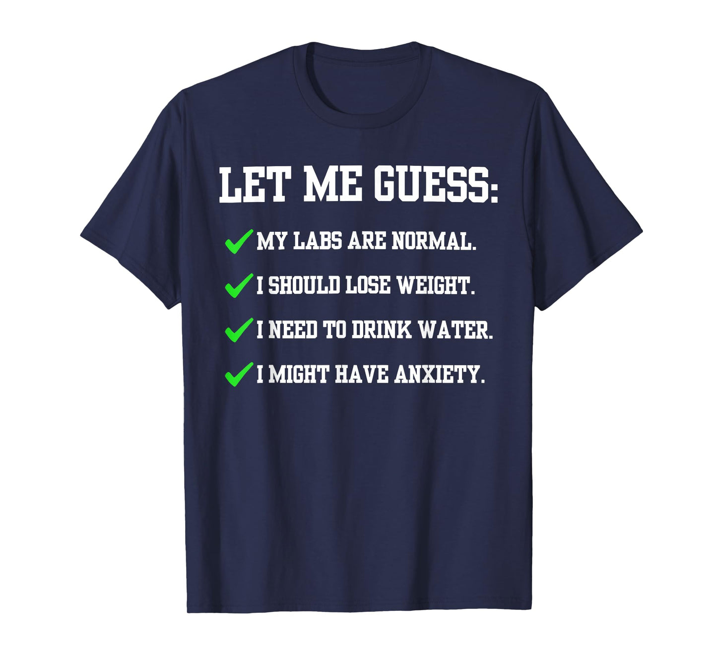 Let Me Guess My Labs Are Normal I Should Lose Weight Funny T-Shirt
