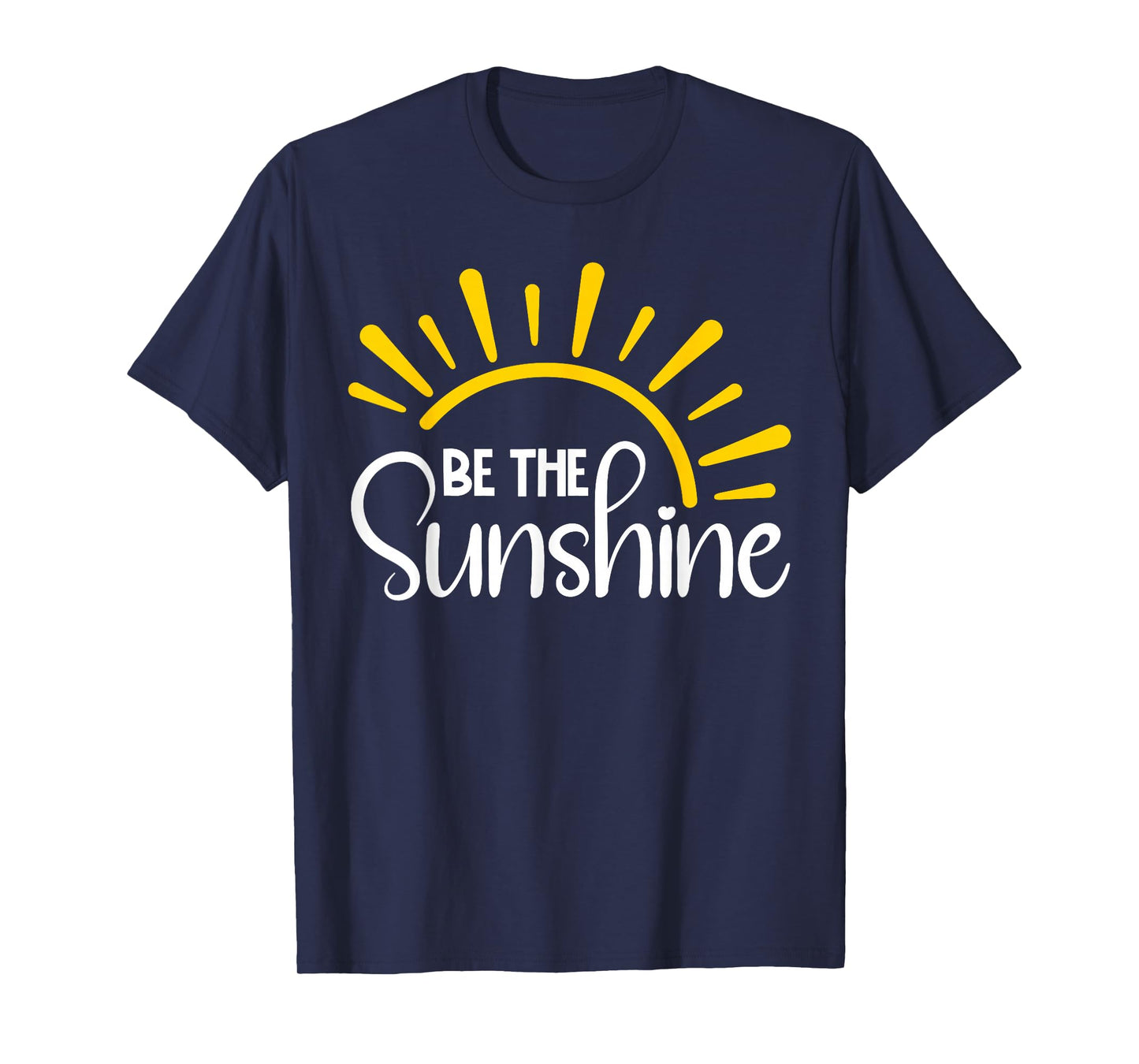 Be The Sunshine Positive Retro Sun Inspirational T-Shirt