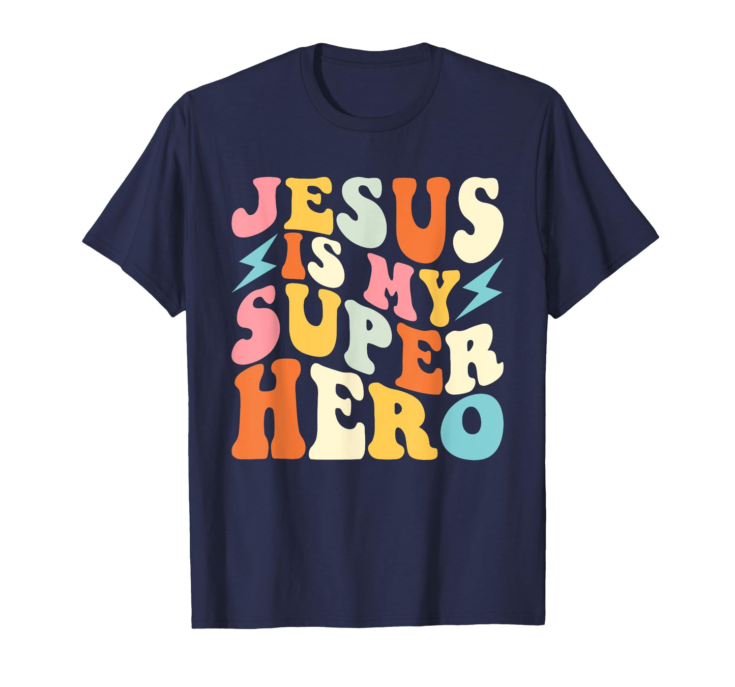 Jesus is My Superhero - Christian Religious T-Shirt