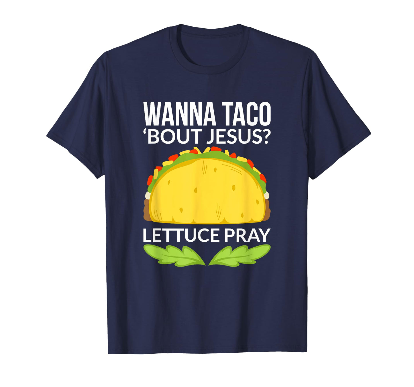 Funny Wanna Taco Bout Jesus Shirt Christian Gift T-Shirt